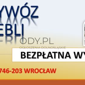 Wynoszenie mebli, cennik, tel. 504-746-203, utylizacja, wyniesienie,wywóz,