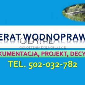 Cena za operat wodnoprawny,  cena, tel. 504-746-203, Ocena, pozwolenie wodnoprawne