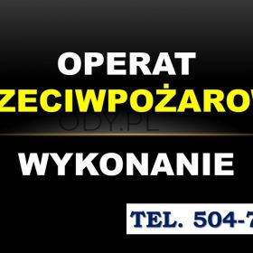 Operat przeciwpożarowy cena, tel. 504-746-203. Ppoż Opracowanie i przygotowanie dokum