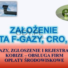 Zgłoszenie do CRO, Fgazy, tel. 502032782. Czynnik chłodzący fluorowane gazy cieplarni