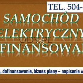 Dopłata do samochodu elektrycznego, tel. 504-746-203, Napisanie wniosku o zwrot.