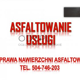 Ile kosztuje położenia asfaltu, tel. 504-746-203, Wrocław, Legnica, Opole, Wałbrzych