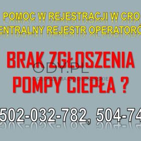 Ile kosztuje zgłoszenie do CRO ? tel. 504-746-203. pompy, ciepła,